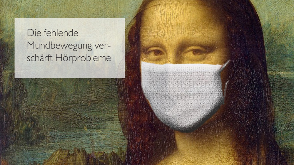 Mund-Nase-Schutz / Maske: Fehlende Mundbewegung erschwert das Verstehen von Sprache.