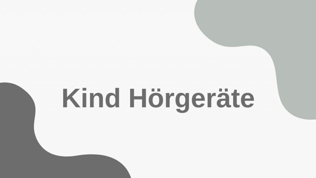 Kind Hörgeräte 2025 9 Kind Hörgeräte